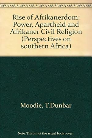 Seller image for The Rise of Afrikanerdom: Power, Apartheid, and the Afrikaner Civil Religion for sale by BuenaWave