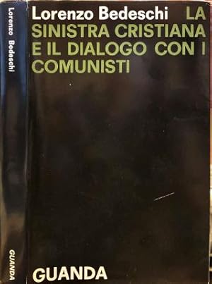 Immagine del venditore per La sinistra cristiana e il dialogo con i comunisti. venduto da Libreria La Fenice di Pietro Freggio