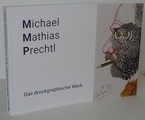 Michael Mathias Pechtl. Das druckgraphische Werk.