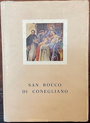 San Rocco di Conegliano. Ambiente e vicende di una comunità parrocchiale
