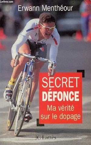 Seller image for Secret dfonce - Ma vrit sur le dopage. for sale by Le-Livre