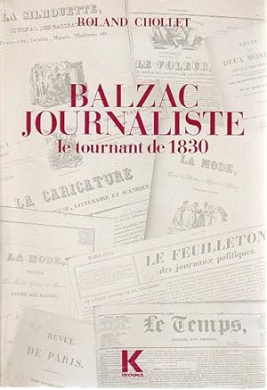 Bild des Verkufers fr Balzac journaliste: Le tournant de 1830, zum Verkauf von L'Odeur du Book