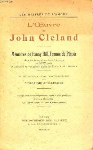 Image du vendeur pour L'oeuvre de John Cleland - Mmoires de Fanny Hill, Femme de Plaisir avec des documents sur la vie  Londres au XVIIIe sicle et notamment la vie galante d'aprs les srails de londres. mis en vente par Le-Livre