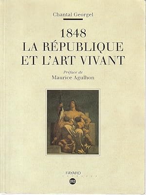 Bild des Verkufers fr 1848, La Rpublique et l'art vivant, zum Verkauf von L'Odeur du Book