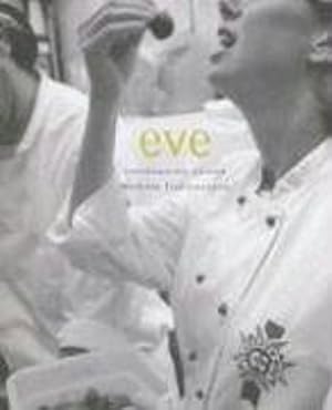 Immagine del venditore per Eve: Contemporary Cuisine / Methode Traditionnelle venduto da BOOKQUEST