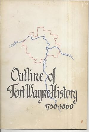 Imagen del vendedor de Outline of Fort Wayne History: 1750-1800 a la venta por Alan Newby