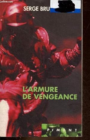 Immagine del venditore per L'armure de vengeance (le harnois de faide) - Collection piment. venduto da Le-Livre