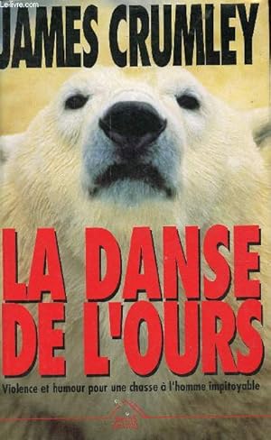 Image du vendeur pour La danse de l'ours - Violence et humour pour une chasse  l'homme impitoyable. mis en vente par Le-Livre