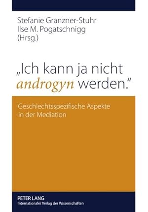 Image du vendeur pour Ich kann ja nicht androgyn werden. mis en vente par BuchWeltWeit Ludwig Meier e.K.