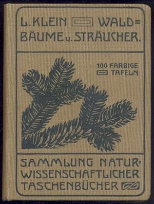 Seller image for Unsere Waldbume, Strucher und Zwergholzgewchse. 6.-10. Tsd. for sale by Antiquariat Kaner & Kaner GbR