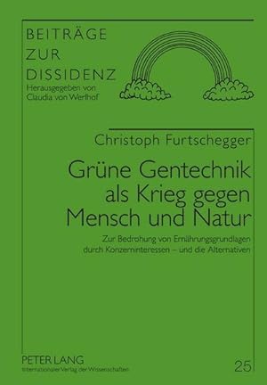 Bild des Verkufers fr Grne Gentechnik als Krieg gegen Mensch und Natur zum Verkauf von BuchWeltWeit Ludwig Meier e.K.