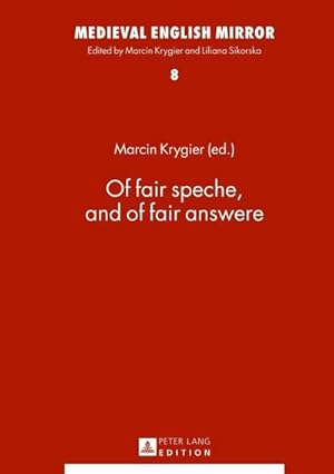 Imagen del vendedor de Of fair speche, and of fair answere a la venta por BuchWeltWeit Ludwig Meier e.K.