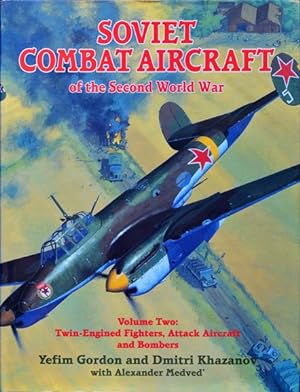 Soviet Combat Aircraft of the Second World War : Volume Two