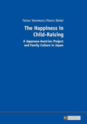 Immagine del venditore per The Happiness in Child-Raising venduto da BuchWeltWeit Ludwig Meier e.K.