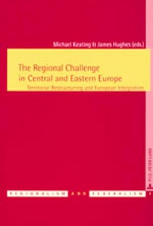 Imagen del vendedor de The Regional Challenge in Central and Eastern Europe a la venta por BuchWeltWeit Ludwig Meier e.K.