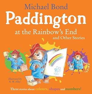Bild des Verkufers fr Paddington At The Rainbow's End And Other Stories zum Verkauf von GreatBookPrices