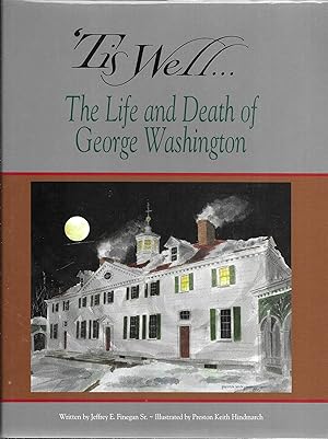 Seller image for Tis Well.The Life and Death of George Washington for sale by GLENN DAVID BOOKS