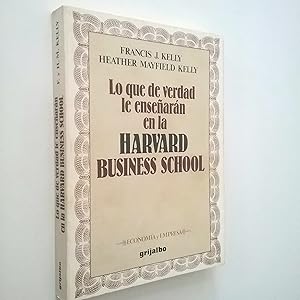 Seller image for Lo que de verdad le ensearn en la Harvard Business School for sale by MAUTALOS LIBRERA