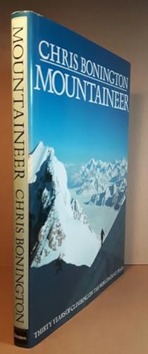Mountaineer: Thirty Years of Climbing on the World's Great Peaks -(signed)-