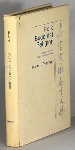 Seller image for Folk Buddhist religion: dissenting sects in late traditional China for sale by Rulon-Miller Books (ABAA / ILAB)