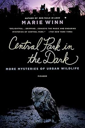 Immagine del venditore per Central Park in the Dark: More Mysteries of Urban Wildlife venduto da Reliant Bookstore
