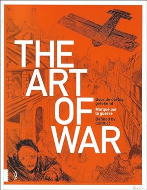 Bild des Verkufers fr Art of War : Door de oorlog getekend / Marqu par la guerre / Defined by conflict NL / FR / ENG zum Verkauf von BOOKSELLER  -  ERIK TONEN  BOOKS