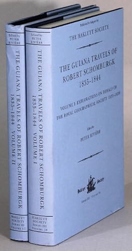 Immagine del venditore per The Guiana travels of Robert Schomburgk 1835-1844: Volume I: Explorations on behalf of the Royal Geographical Society, 1835-1839. Volume II: The Boundary Survey 1840-1844 venduto da Rulon-Miller Books (ABAA / ILAB)