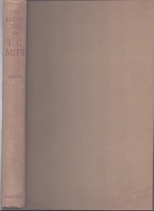 Seller image for THE EDUCATION OF T.C. MITS for sale by Neil Shillington: Bookdealer/Booksearch