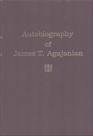 Seller image for AUTHOBIOGRAPHY OF JAMES T. AGAJANIAN for sale by Neil Shillington: Bookdealer/Booksearch