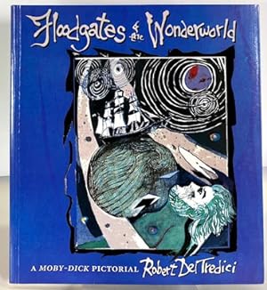 Seller image for Floodgates & the Wonderworld: A Moby-Dick Pictorial for sale by Monroe Street Books