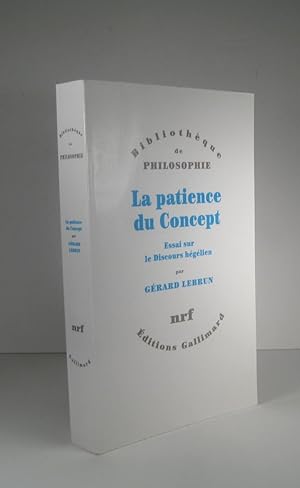 Imagen del vendedor de La patience du Concept. Essai sur le Discours hglien a la venta por Librairie Bonheur d'occasion (LILA / ILAB)