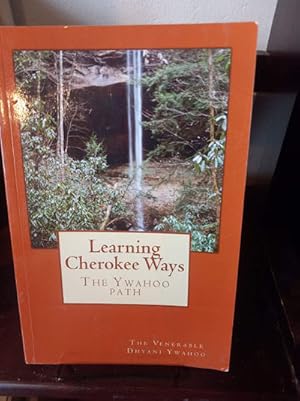 Learning Cherokee Ways - The Ywahoo Path