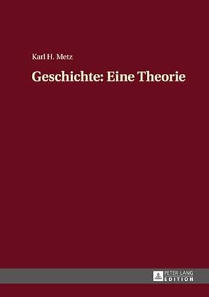 Seller image for Geschichte: Eine Theorie for sale by BuchWeltWeit Ludwig Meier e.K.