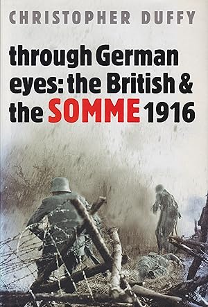 Through German Eyes: The British and the Somme 1916