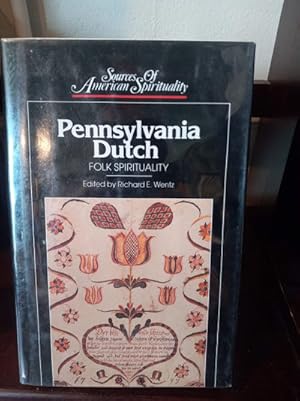 Image du vendeur pour Pennsylvania Dutch: Folk Spirituality (Sources of American Spirituality) mis en vente par Stone Soup Books Inc