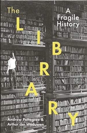 Seller image for The Library, A Fragile History for sale by First Place Books - ABAA, ILAB