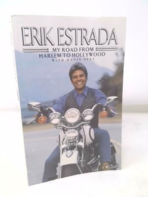 Seller image for Erik Estrada: My Road from Harlem to Hollywood for sale by ThriftBooksVintage