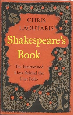 Seller image for Shakespeare's Book. The Intertwined Lives Behind The First Folio for sale by First Place Books - ABAA, ILAB