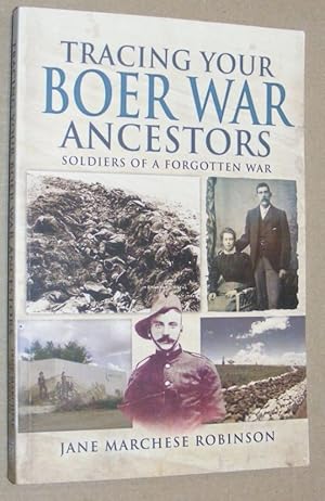 Seller image for Tracing Your Boer War Ancestors : Soldiers of a Forgotten War for sale by Nigel Smith Books