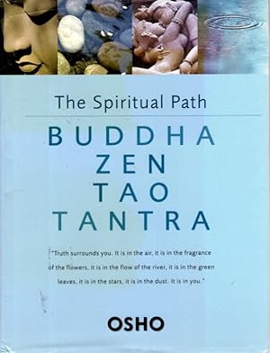 THE SPIRITUAL PATH: Buddha Zen Tao Tantra