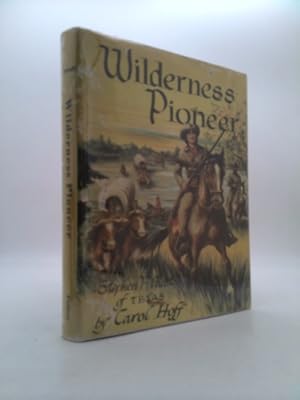 Seller image for Wilderness Pioneer, Stephen F. Austin of Texas for sale by ThriftBooksVintage