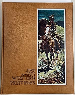 Frank Tenney Johnson Book Master Painter of the Old West