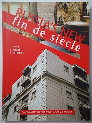 Image du vendeur pour RUSSIA'S NEW FIN DE SICLE. Contemporary Culture between Past and Present mis en vente par GfB, the Colchester Bookshop