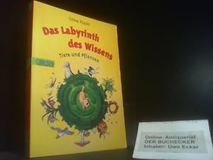Das Labyrinth des Wissens - Tiere und Pflanzen. Mit Ill. von Gerhard Schröder / Carlsen ; 776