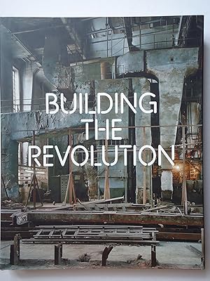 Seller image for BUILDING THE REVOLUTION. Soviet Art and Architecture 1915-1935 for sale by GfB, the Colchester Bookshop