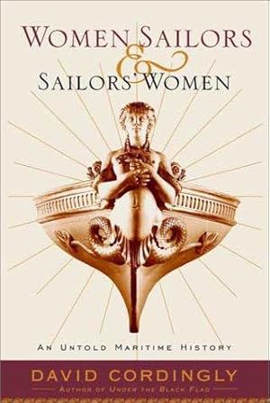 Bild des Verkufers fr Women Sailors and Sailors' Women: An Untold Maritime History zum Verkauf von WeBuyBooks