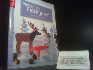 Winterliche Faltfiguren : grosse Motive aus Papier. Armin Täubner / Topp