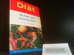 Diät für Herz- und Arterienkranke. von. Unter Mitarb. von Margarete Schulz / Wilkens-Diät-Bücherei