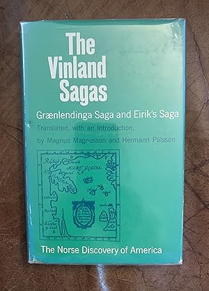 The Vinland Sagas: The Norse Discovery of America. Graenlendinga Saga and Eirik's Saga