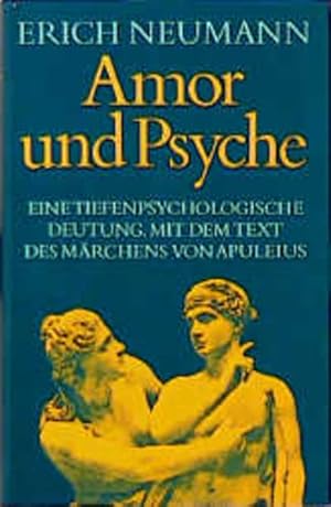 Bild des Verkufers fr Amor und Psyche Eine tiefenpsychologische Deutung mit dem Text des Mrchens von Apuleius zum Verkauf von Antiquariat Mander Quell